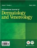 国际皮肤性病学杂志（英文版）（International Journal of Dermatology and Venereology）