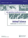 Acta Agriculturae Scandinavica, Section A — Animal Science《斯堪的纳维亚农业学报A辑：畜牧学》